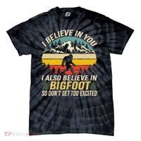 I Believe In You But Also Bigfoot Funny Bigfoot Saying Tie-Dye T-Shirt thumb 0