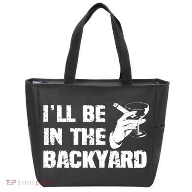 Ill Be In The Backyard Bourbon And Stogie Tote Bag
