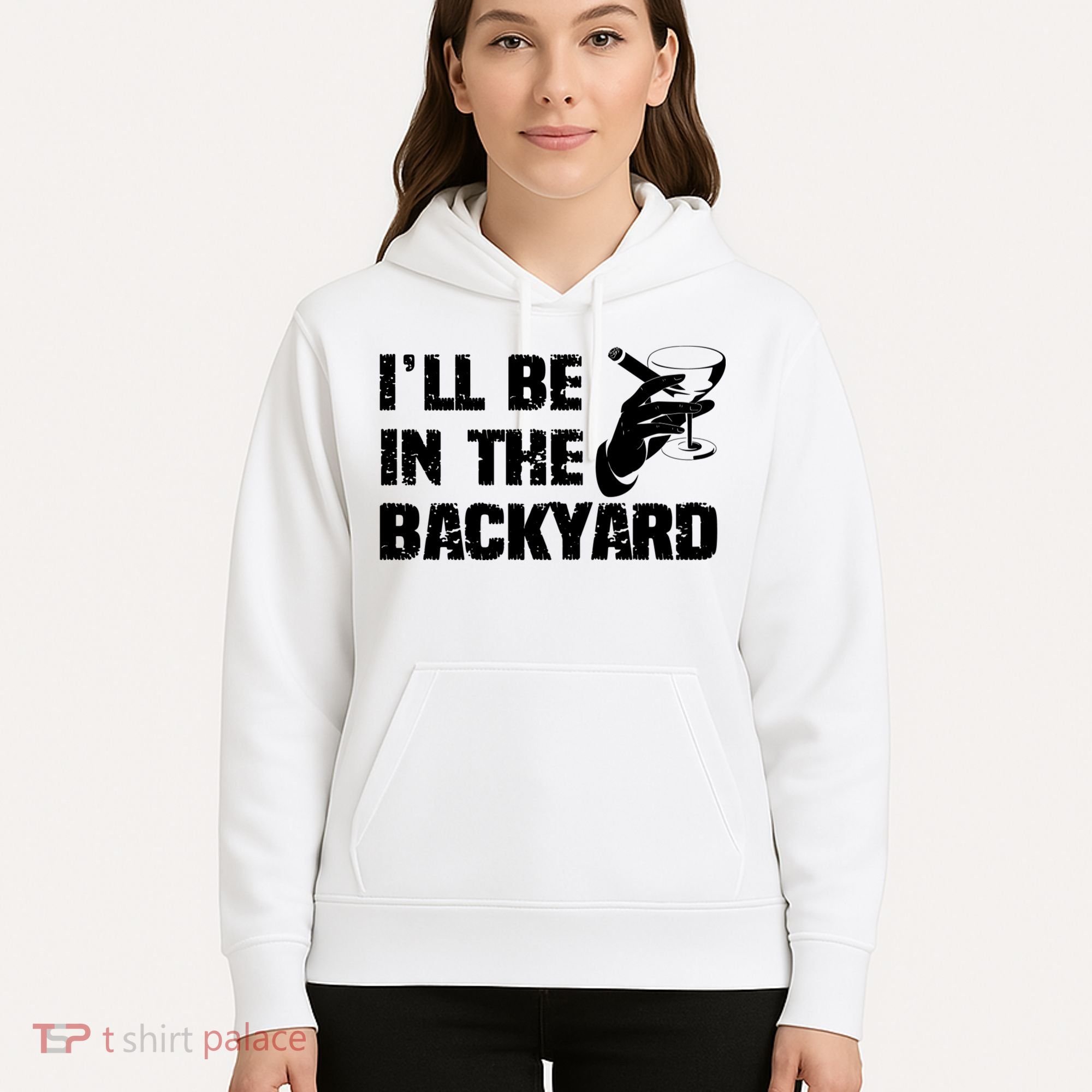 Ill Be In The Backyard Bourbon And Stogie Hoodie