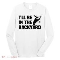 Ill Be In The Backyard Bourbon And Stogie Long Sleeve Shirt thumb 0