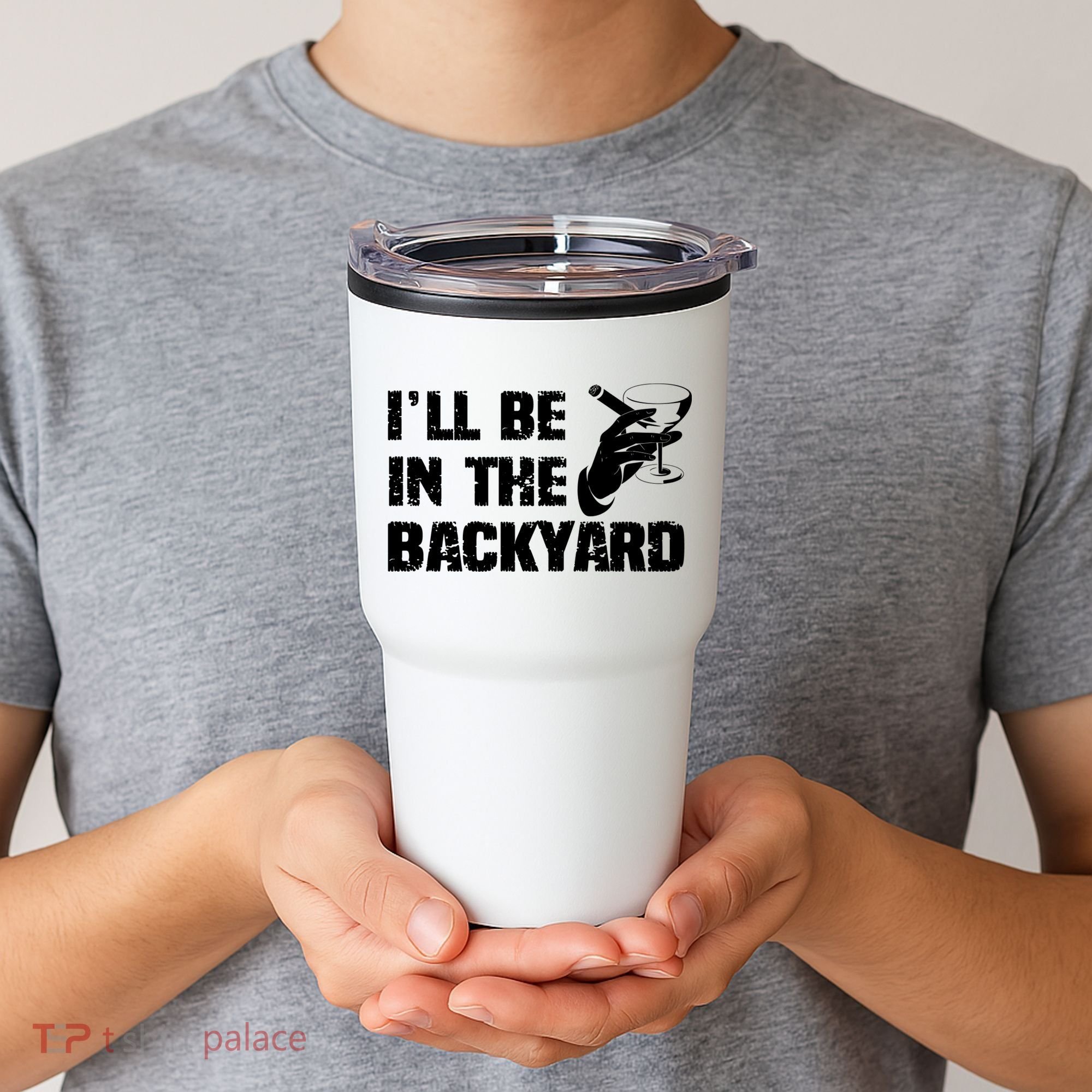 Ill Be In The Backyard Bourbon And Stogie Tumbler