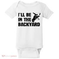 Ill Be In The Backyard Bourbon And Stogie Baby Bodysuit thumb 0
