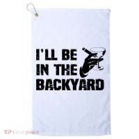 Ill Be In The Backyard Bourbon And Stogie Golf Towel thumb 0