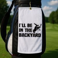 Ill Be In The Backyard Bourbon And Stogie Golf Towel thumb 2