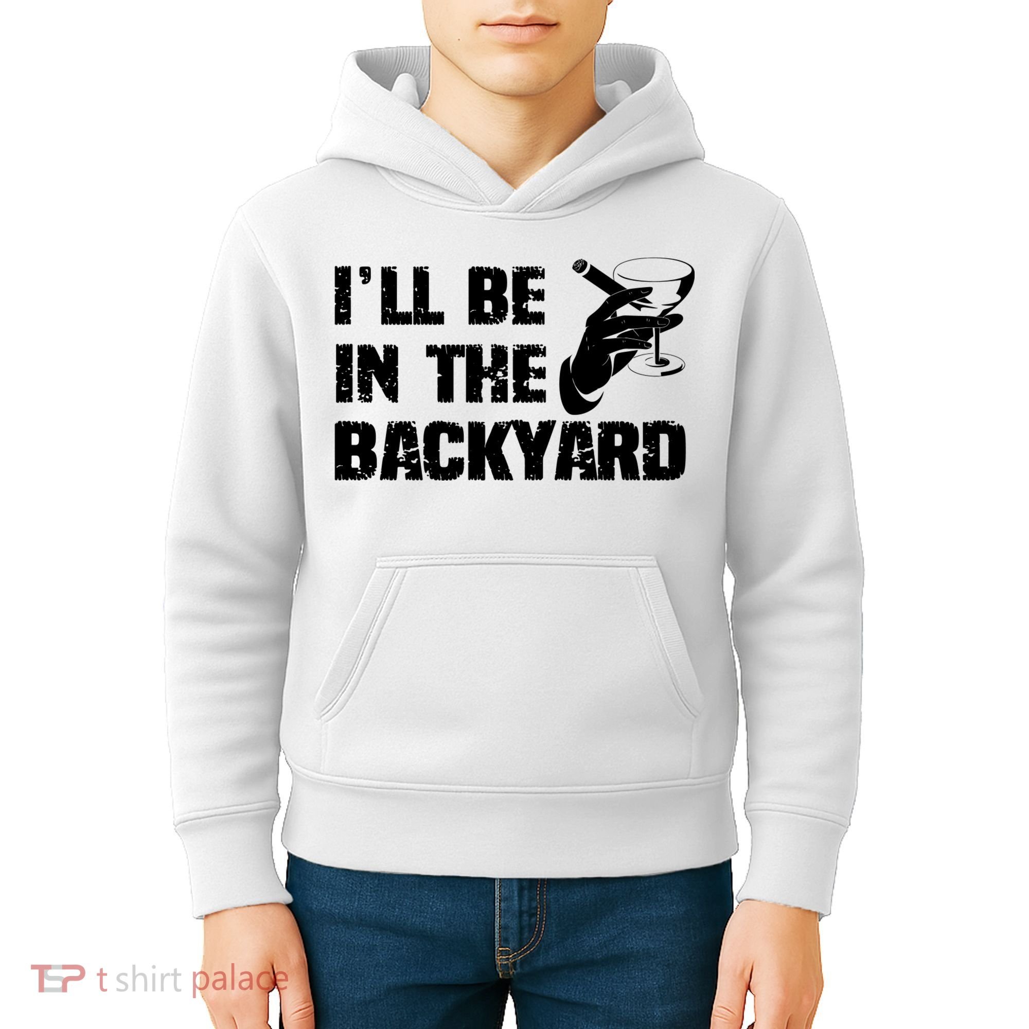 Ill Be In The Backyard Bourbon And Stogie Kids Hoodie