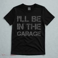 I'll Be in The Garage Mechanic Dad Joke Handyman Grandpa Fun T-Shirt thumb 5