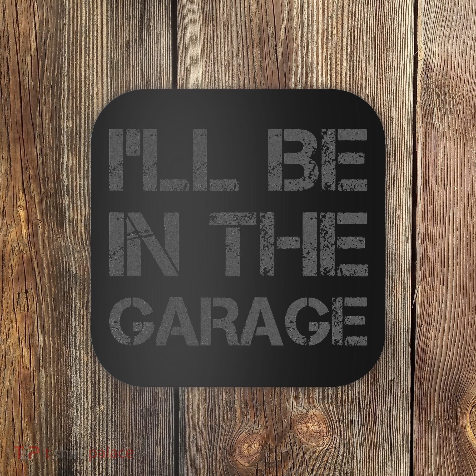 I'll Be in The Garage Mechanic Dad Joke Handyman Grandpa Fun Coaster