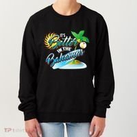 Its Better In The Bahamas Cute Bahamian Island Gift Women's Sweatshirt thumb 0