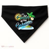 Its Better In The Bahamas Cute Bahamian Island Gift USA-Made Doggie Bandana thumb 0
