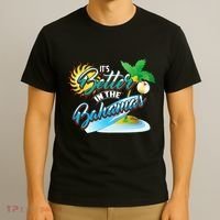 Its Better In The Bahamas Cute Bahamian Island Gift T-Shirt thumb 3