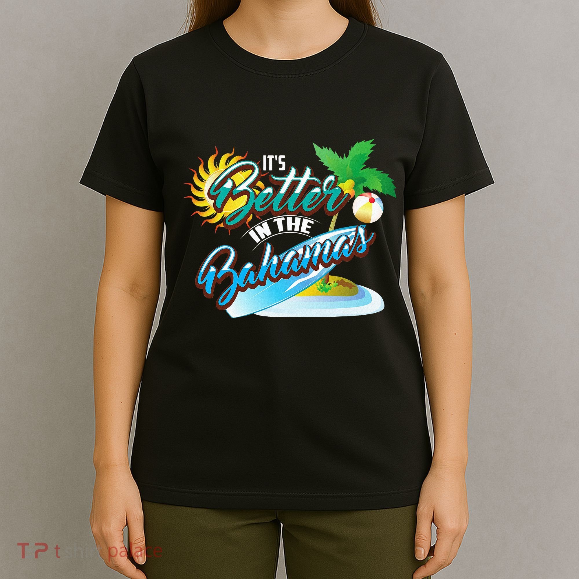 Its Better In The Bahamas Cute Bahamian Island Gift T-Shirt