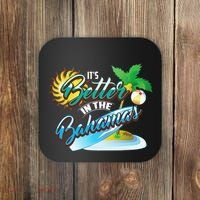 Its Better In The Bahamas Cute Bahamian Island Gift Coaster thumb 0