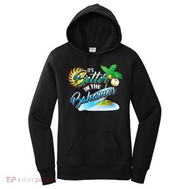 Its Better In The Bahamas Cute Bahamian Island Gift Women's Hoodie