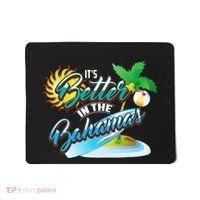 Its Better In The Bahamas Cute Bahamian Island Gift Mousepad thumb 0