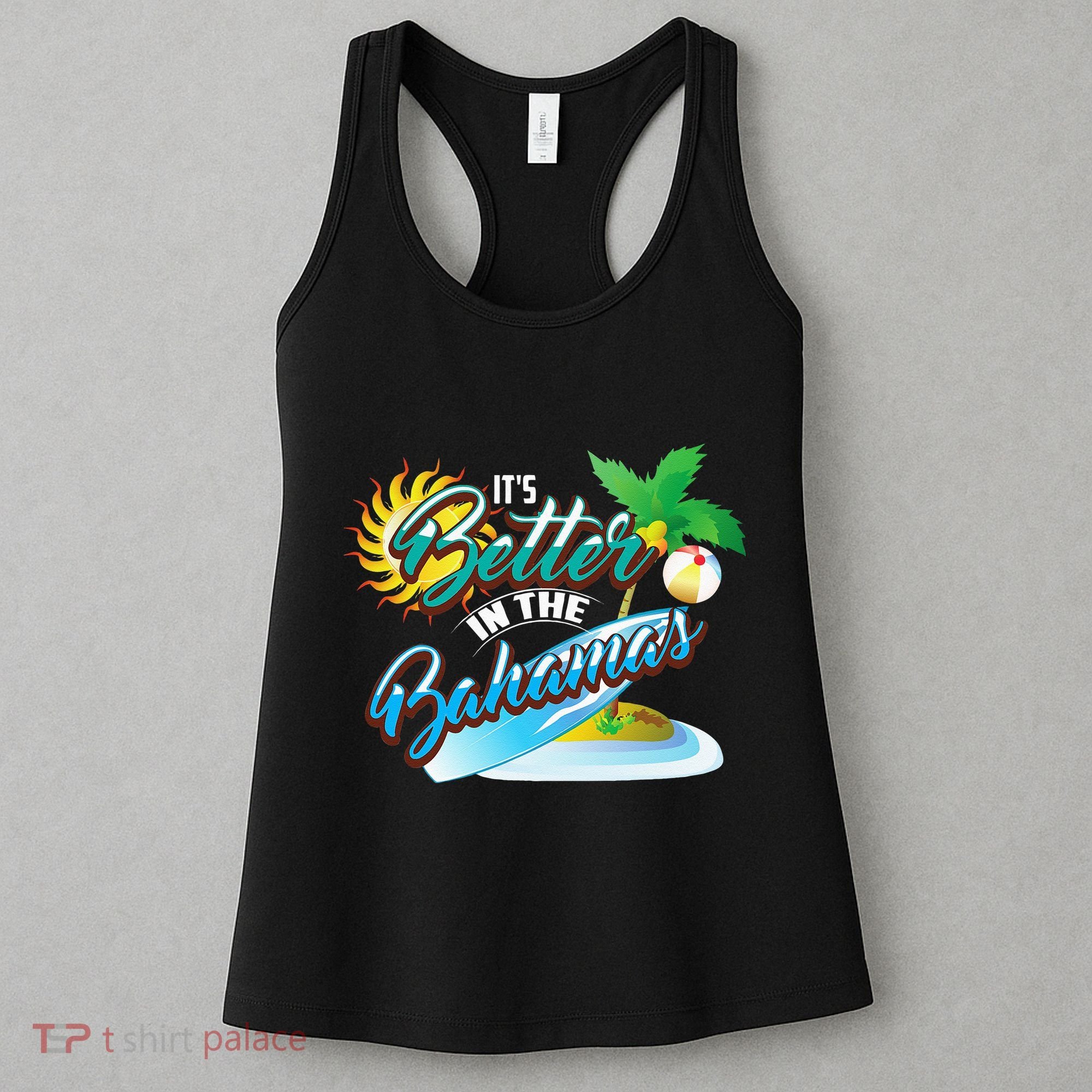 Its Better In The Bahamas Cute Bahamian Island Gift Women's Tank Top