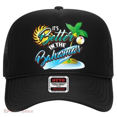Its Better In The Bahamas Cute Bahamian Island Gift Hat