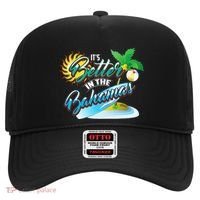 Its Better In The Bahamas Cute Bahamian Island Gift Hat thumb 0