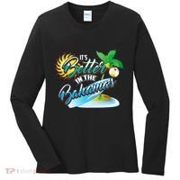 Its Better In The Bahamas Cute Bahamian Island Gift Women's Long Sleeve Shirt thumb 0
