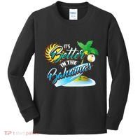Its Better In The Bahamas Cute Bahamian Island Gift Kids Long Sleeve Shirt thumb 0