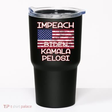 Impeach Biden Kamala Pelosi Tumbler