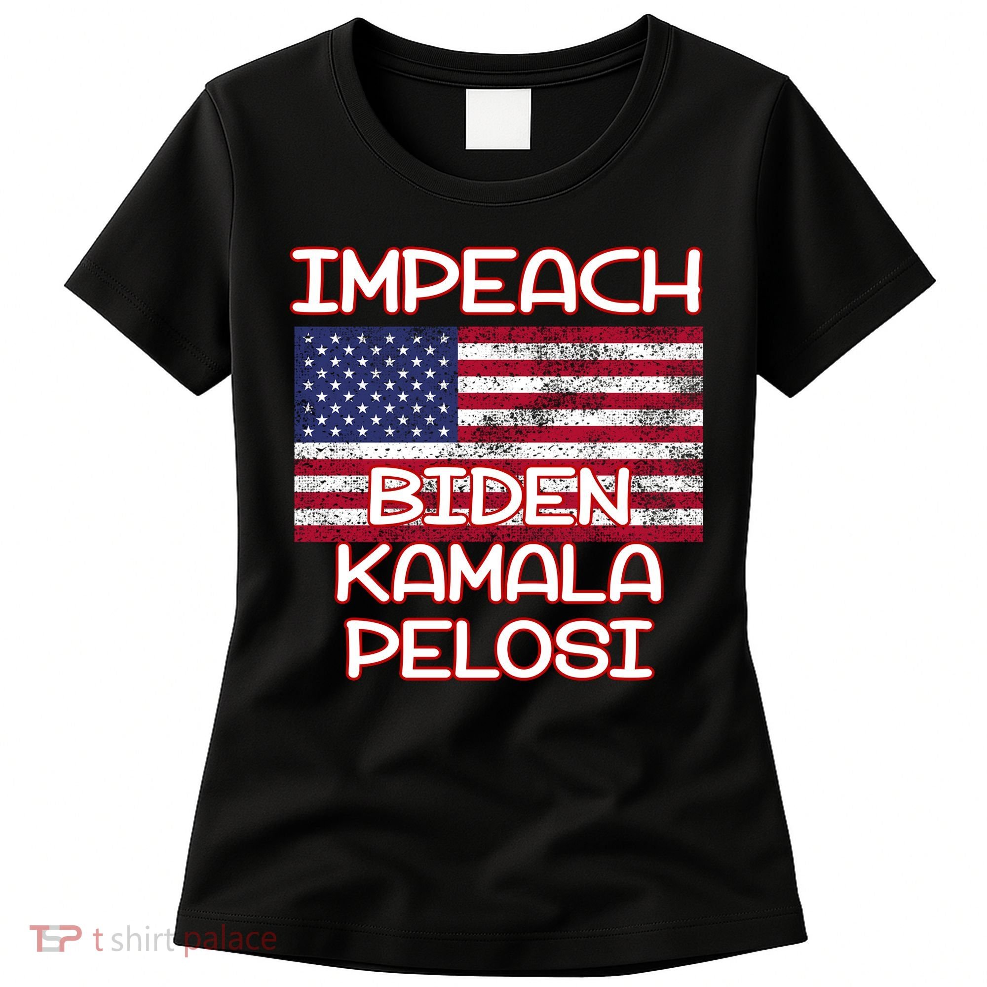 Impeach Biden Kamala Pelosi Women's T-Shirt