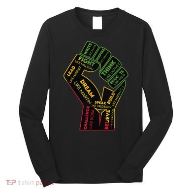 Inspiring Black Leaders Power Fist Hand Juneteenth Pride Long Sleeve Shirt