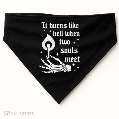 It Burns Like Hell When Two Souls Meet USA-Made Doggie Bandana