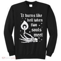 It Burns Like Hell When Two Souls Meet Sweatshirt thumb 0