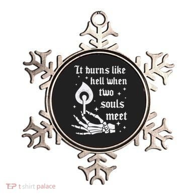 It Burns Like Hell When Two Souls Meet Ornament