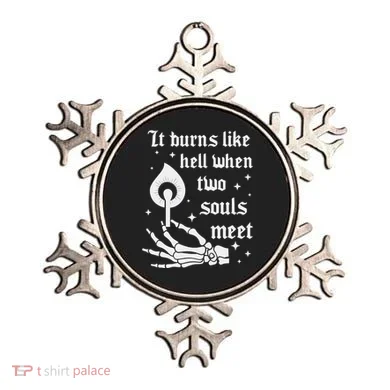 It Burns Like Hell When Two Souls Meet Ornament