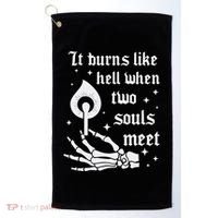 It Burns Like Hell When Two Souls Meet Golf Towel thumb 0