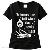 It Burns Like Hell When Two Souls Meet Women's T-Shirt thumb 0