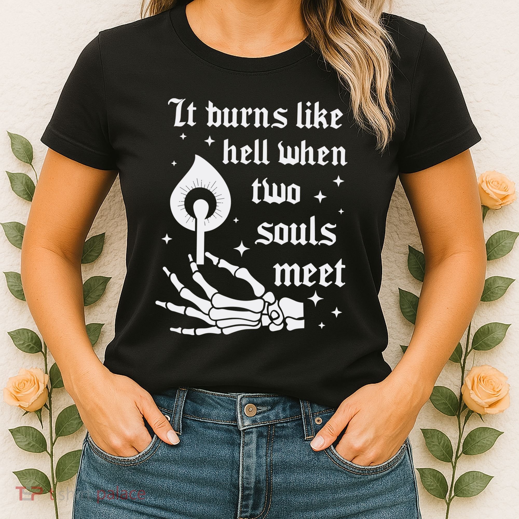 It Burns Like Hell When Two Souls Meet Women's T-Shirt