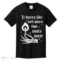 It Burns Like Hell When Two Souls Meet Kids T-Shirt thumb 0