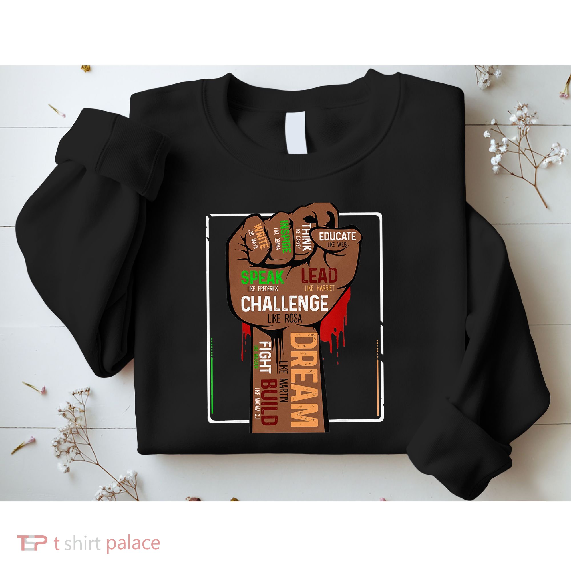 Inspiring Black Leaders Power Fist Hand BHM Sweatshirt