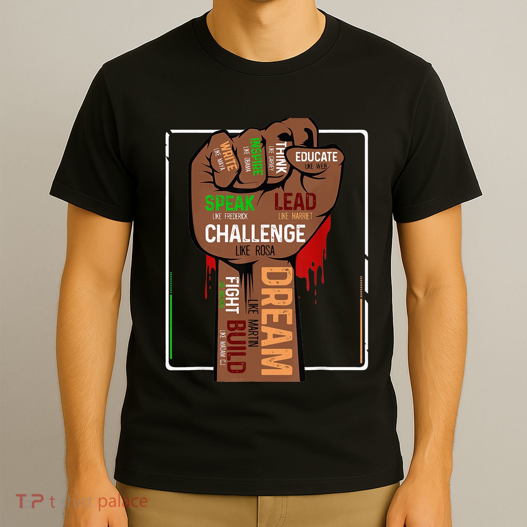 Inspiring Black Leaders Power Fist Hand BHM T-Shirt