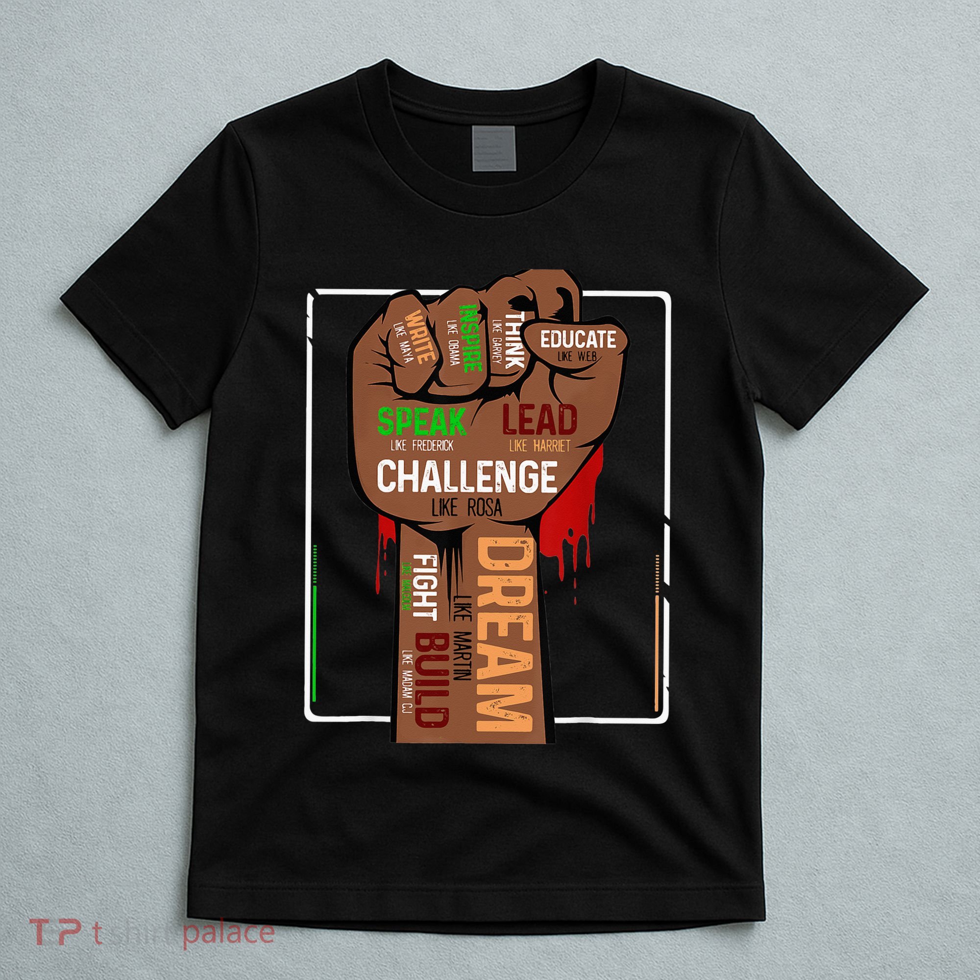 Inspiring Black Leaders Power Fist Hand BHM T-Shirt