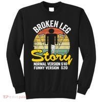 Injury Broken Leg Story Normal Version $10 Funny Version $20 Sweatshirt thumb 0