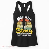 Injury Broken Leg Story Normal Version $10 Funny Version $20 Women's Tank Top thumb 0