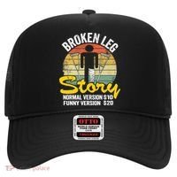 Injury Broken Leg Story Normal Version $10 Funny Version $20 Hat thumb 0