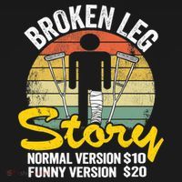 Injury Broken Leg Story Normal Version $10 Funny Version $20 Visor thumb 3