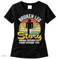 Injury Broken Leg Story Normal Version $10 Funny Version $20 Women's T-Shirt thumb 0