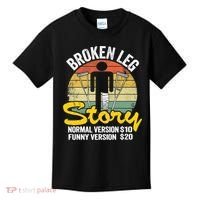Injury Broken Leg Story Normal Version $10 Funny Version $20 Kids T-Shirt thumb 0