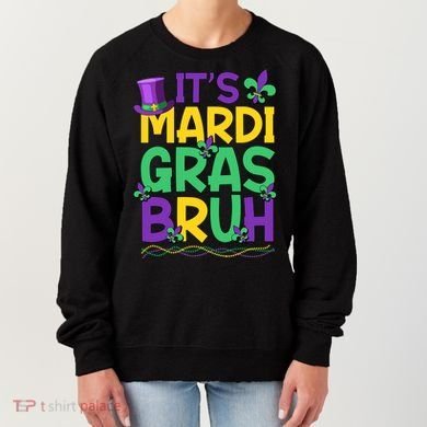 Its Bruh Mardi Gras Bruh Women's Sweatshirt