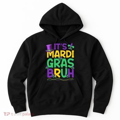 Its Bruh Mardi Gras Bruh Hoodie
