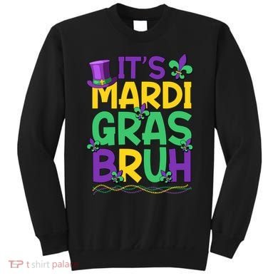 Its Bruh Mardi Gras Bruh Sweatshirt