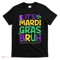 Its Bruh Mardi Gras Bruh T-Shirt thumb 0