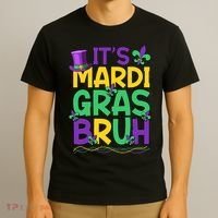 Its Bruh Mardi Gras Bruh T-Shirt thumb 3