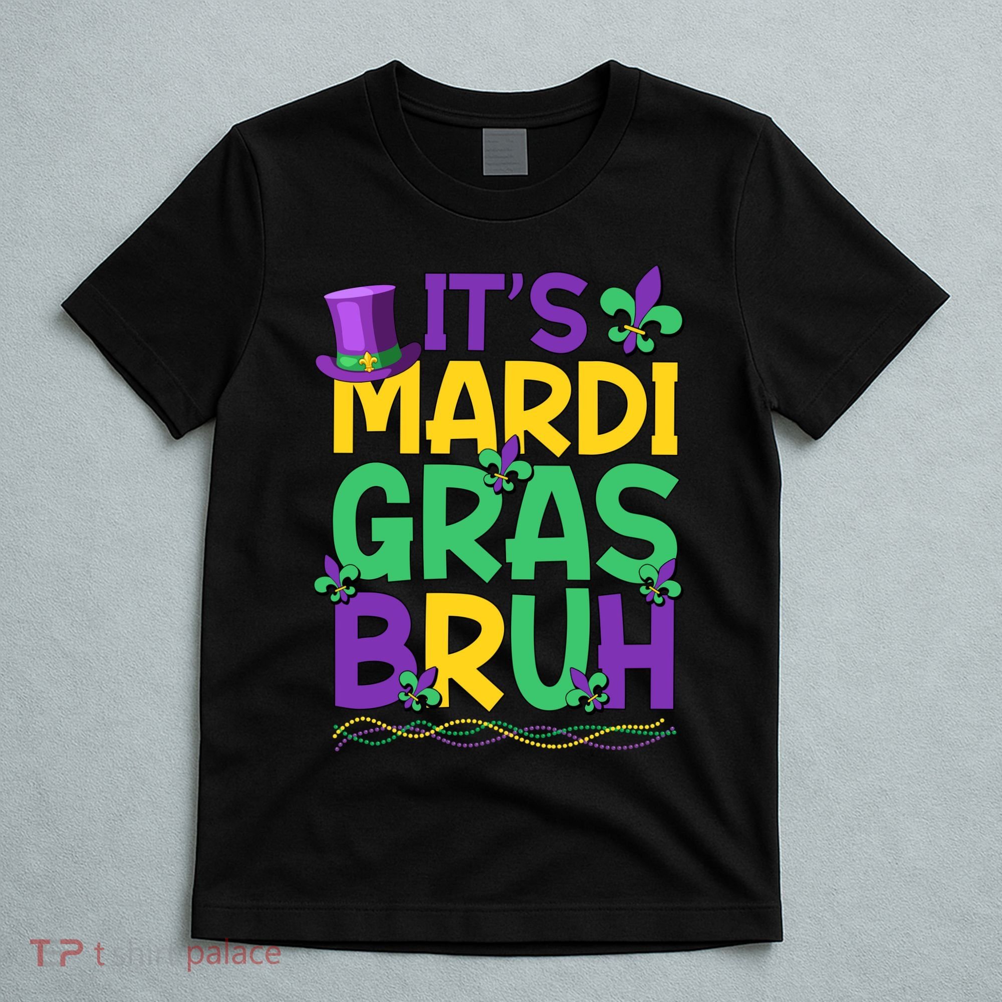 Its Bruh Mardi Gras Bruh T-Shirt