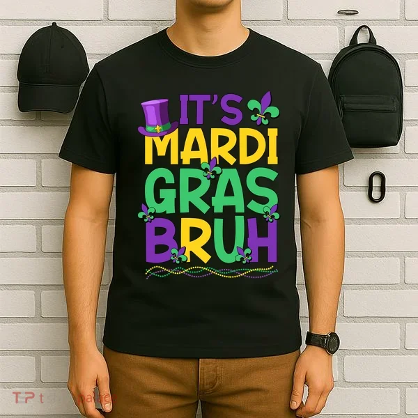 Its Bruh Mardi Gras Bruh T-Shirt